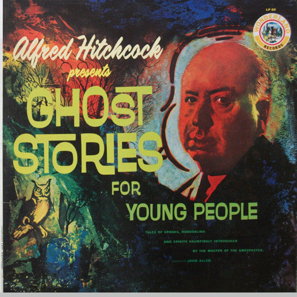 Alfred Hitchcock Ghost Stories For Young People - VG+ LP Record 1974 Wonderland USA Vinyl - Children's / Story / Spoken Word - Shuga Records