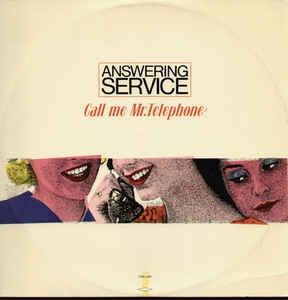 Answering Service – Call Me Mr. Telephone - VG+ 12" (Italy Import) 1984 - Italo-Disco
