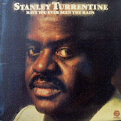 Stanley Turrentine ‎– Have You Ever Seen The Rain - VG+ LP Record 1975 Fantasy USA Vinyl - Jazz / Soul-Jazz