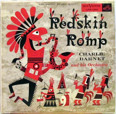 Charlie Barnet And His Orchestra ‎– Redskin Romp - VG+ LP Record 1955 RCA Mono USA Vinyl & Jim Flora Cover Art - Jazz / Swing