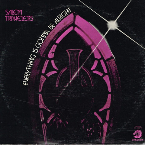 Salem Travelers – Everything Is Gonna Be Alright - VG+ LP Record 1972 Checker USA Vinyl - Soul / Gospel