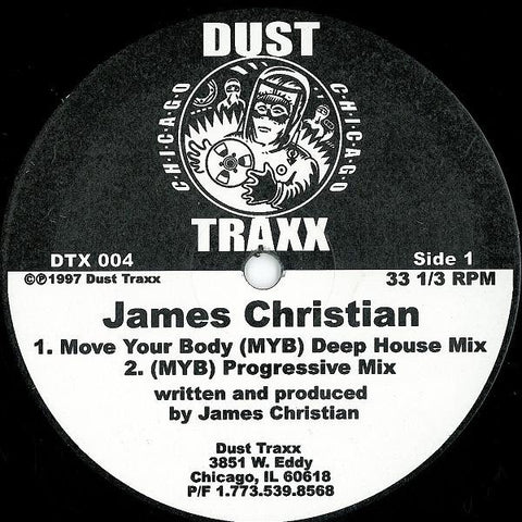James Christian - Move Your Body - New 12" Single 1997 Dust Traxx Vinyl - Chicago House