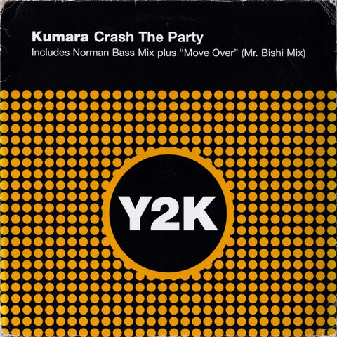 Kumara – Crash The Party / Move Over (Remixes) - New 12" Single Record 2001 Y2K UK Vinyl - Hard House