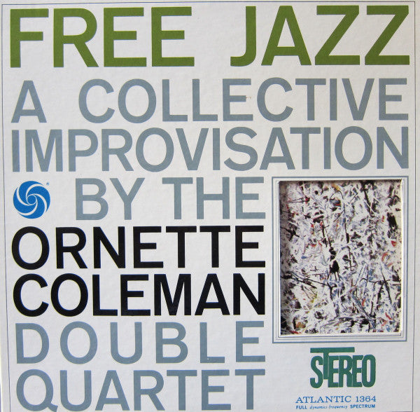 The Ornette Coleman Double Quartet ‎– Free Jazz (1961) - New Vinyl Record 2007 MONO Press USA - Jazz