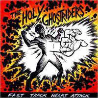 The Holy Ghostriders ‎– Fast Track Heart Attack - New Lp Record 2008 Learning Curve USA Vinyl - Punk Rock