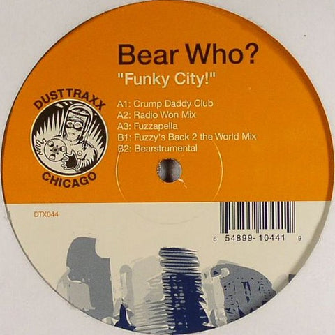 DJ Bear Who ? – Funky City! - New 12" Single Record 2004 Dust Traxx Vinyl - House / Tech House