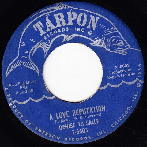 Denise La Salle – A Love Reputation - G+ (low grad) 7" Single Record 1966 Tarpon USA Vinyl - Soul / Rhythm & Blues