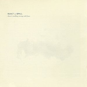 Built To Spill - There's Nothing Wrong With Love (1994) - New Lp Record 2015 Up USA Vinyl & Download - Indie Rock