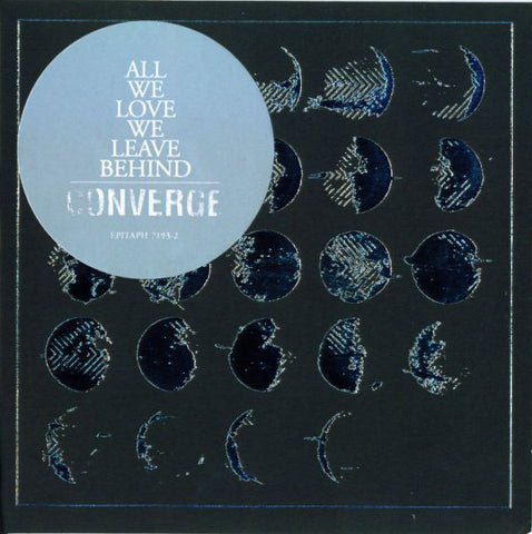 Converge - All We Love We Leave Behind - New 2 LP Record 2013 Deathwish Vinyl - Hardcore