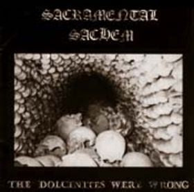 Sacramental Sachem – The Dolcinites Were Wrong - VG+ 7" Single Record 1992 Lowland Netherlands Vinyl - Death Metal / Thrash