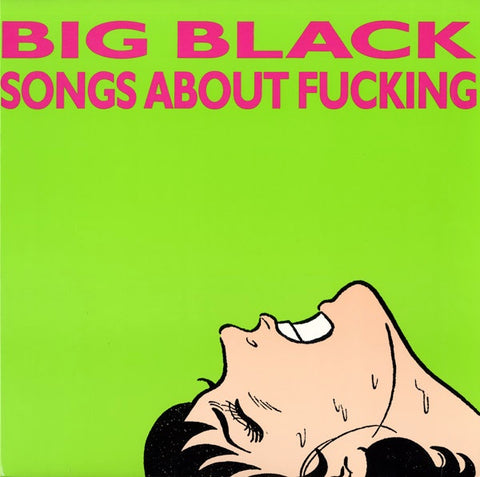 Big Black ‎– Songs About Fucking (1987) - Mint- LP Record 2018 Touch And Go Vinyl & Insert - Post-Punk / Indie Rock