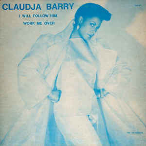 Claudja Barry – I Will Follow Him / Work Me Over - VG+ 12" USA 1982 (Bobby Orlando) - Italo-Disco/Hi NRG