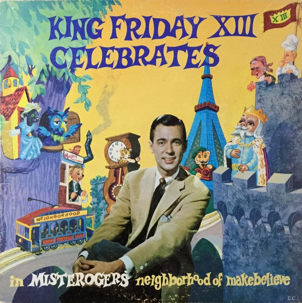 Mister Rogers – King Friday XIII Celebrates In Misterogers