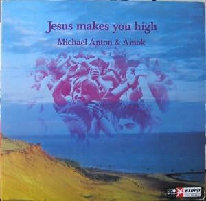 Michael Anton & Amok – Jesus Makes You High - LP Record 1971 Metronome Germany Vinyl - Krautrock / Psychedelic Rock
