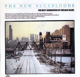 Various – The New Bluebloods - The Next Generation Of Chicago Blues - VG+ 1987 USA (No Original Cover) - Chicago Blues