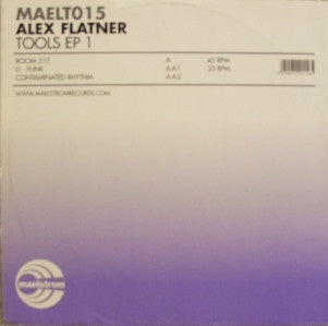 Alex Flatner – Tools EP 1 - New 12" Single Record 2002 Maelstrom UK Vinyl - Techno
