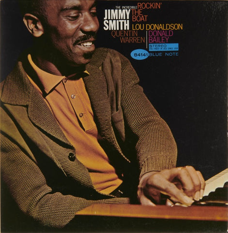 The Incredible Jimmy Smith – Rockin' The Boat - VG+ LP Record 1963 Blue Note USA Stereo Vinyl - Jazz / Hard Bop / Soul-Jazz