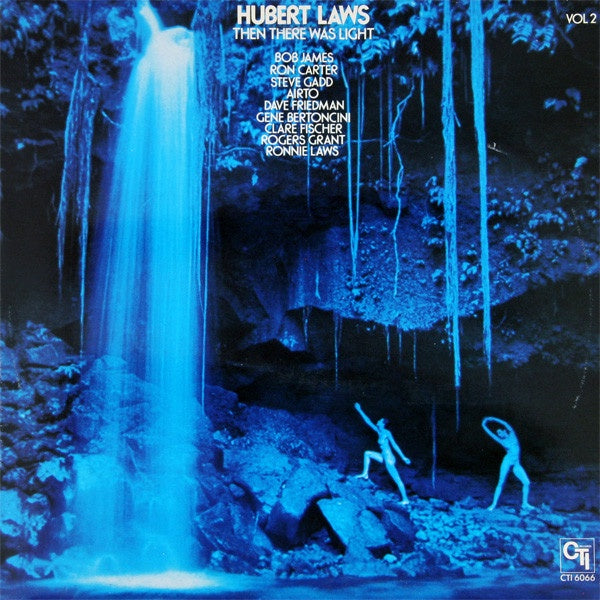 Hubert Laws – Then There Was Light (Volume 2) - VG+ LP Record 1974 CTI USA Vinyl - Jazz / Jazz-Funk - Shuga Records
