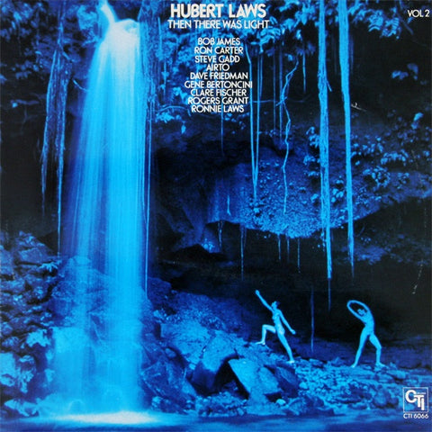 Hubert Laws – Then There Was Light (Volume 2) - VG+ LP Record 1974 CTI USA Vinyl - Jazz / Jazz-Funk