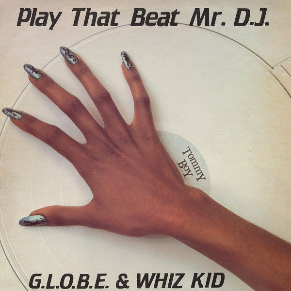 G.L.O.B.E. & Whiz Kid – Play That Beat Mr. D.J. - VG 12" Single Record 1983 Tommy Boy USA Vinyl - Hip Hop /  Electro - Shuga Records