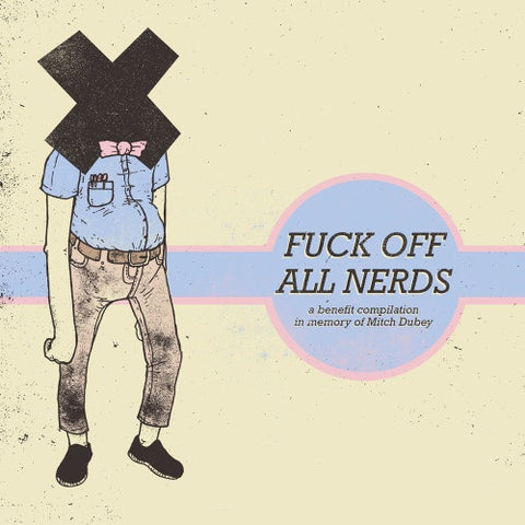 Various – Fuck Off All Nerds: A Benefit Compilation In Memory Of Mitch Dubey - Mint- LP Record 2012 Topshelf USA Blue Marble Vinyl & Download - Emo, Indie Rock, Punk