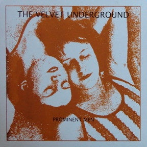 The Velvet Underground – Prominent Men - Mint- LP Record 2012 Arkain Filloux Belgium Vinyl - Art Rock / Experimental
