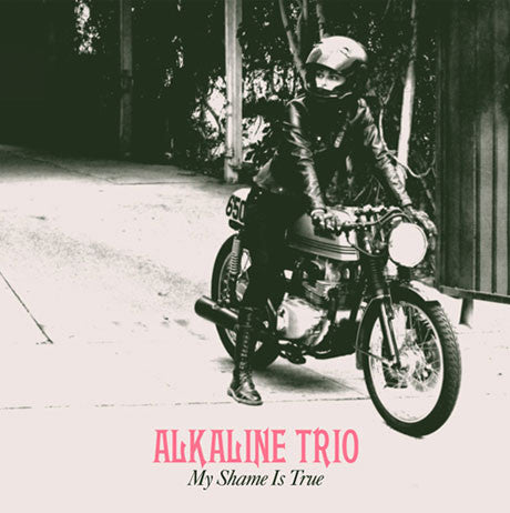Alkaline Trio - My Shame Is True - New LP Record 2013 Epitaph Canada Vinyl - Punk / Pop Punk