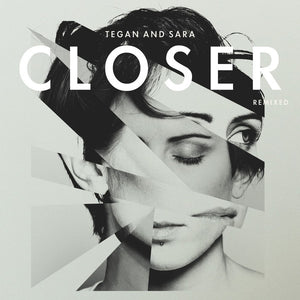 Tegan and Sara - Closer - Remixed - New Vinyl Record 2013 RSD Limited Edition