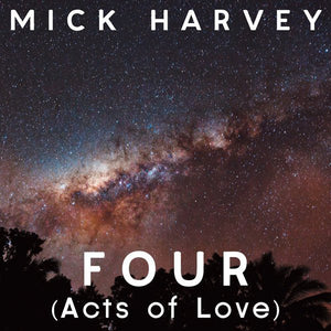 Mick Harvey - Four (Acts of Love) - New Vinyl Record 2013 Mute Records LP + CD Copy - Pop / Experimental Rock