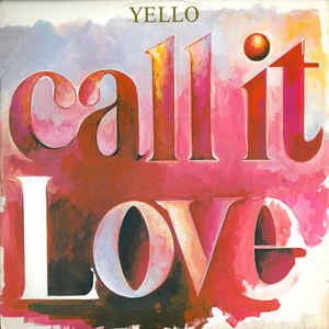 Yello – Call It Love - 12" Single 1987 Mercury (UK Import) - Techno/Electro/Synth-pop