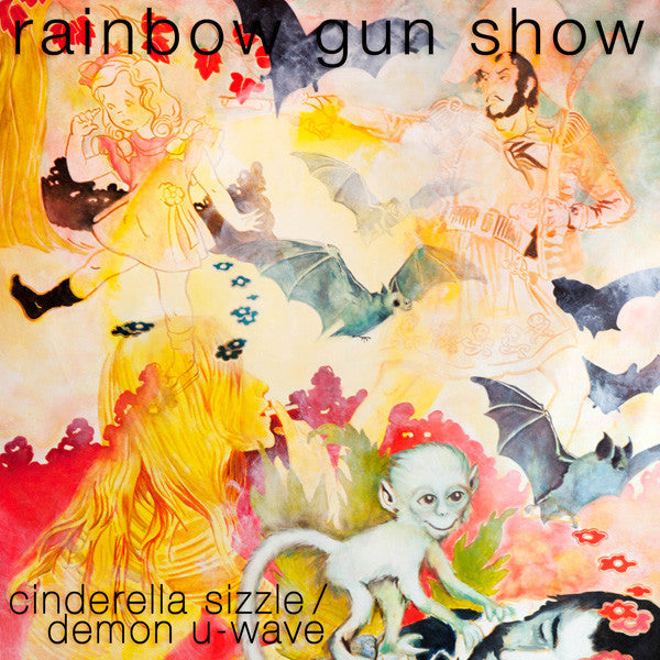 Rainbow Gun Show - Cinderella Sizzle / Demon U-Wave - New 7" Vinyl - Hozac Records - Chicago IL