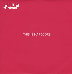 Pulp – This Is Hardcore - VG+ 12" Single Record 1998 Island UK Promo Vinyl - Electronic / Noise / Drum n Bass / Britpop