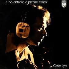 Carlos Lyra – ...E No Entanto É Preciso Cantar - VG+ (VG- cover) LP Record 1971 Philips Brazil Vinyl - Jazz / Latin / Bossanova