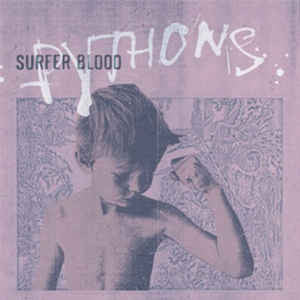 Surfer Blood - Pythons - Mint- LP Record 2013 Kanine Sire Warner USA Vinyl - Indie Rock / Alternative Rock - Shuga Records