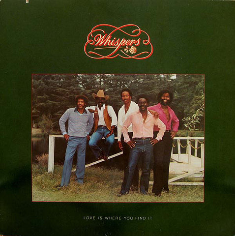 Whispers ‎– Love Is Where You Find It - Mint- 1981 Stereo USA Original Press - Soul / Disco / Funk