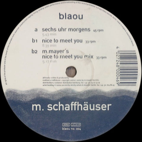 M. Schaffhäuser – Nice To Meet You - New 12" Single Record 1997 Blaou Germany Vinyl - Tech House / Minimal / Downtempo
