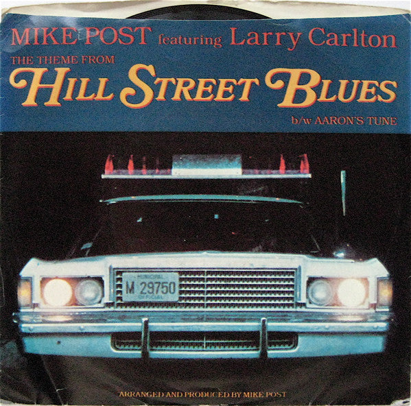 Mike Post Featuring Larry Carlton ‎– The Theme From Hill Street Blues / Aaron's Tune VG+ 7" Single 45rpm 1981 Elektra USA - Soundtrack / Jazz Rock