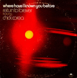 Return To Forever Featuring Chick Corea ‎– Where Have I Known You Before - VG+ LP Record 1974 Polydor USA Vinyl - Jazz / Fusion
