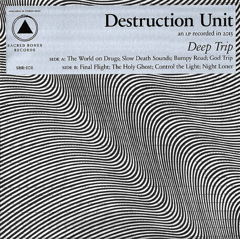 Destruction Unit – Deep Trip - LP Record 2013 Sacred Bones USA Vinyl, Insert & Blotter Paper - Psychedelic Rock / Post-Punk