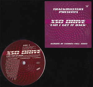 XSO Drive - Can I Get It Back 12" Single 2003 - Hip Hop - Shuga Records