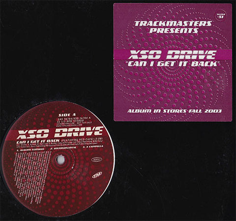 XSO Drive - Can I Get It Back 12" Single 2003 - Hip Hop
