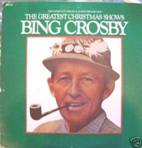 Bing Crosby ‎– The Greatest Christmas Shows - New Vinyl Record 1978 Stereo USA - Hoilday