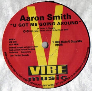 Aaron Smith – U Got Me Going Around EP - Mint- 12" Single Record 1993 Vibe Music USA Vinyl - House / Garage House