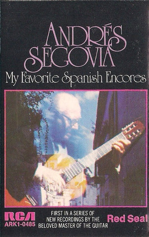 Andrés Segovia – My Favorite Spanish Encores (1974)- Used Cassette RCA Tape- Classical