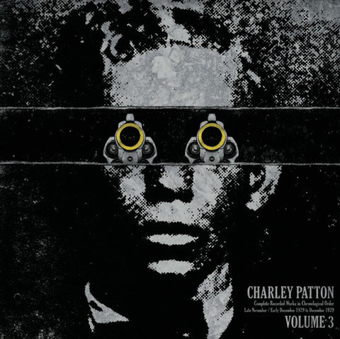 Charley Patton - Complete Recorded Works in Chronological Order (Vol. 3) - New Vinyl 2013 Third Man Records 'Document Reissues' Compilation Pressing - Delta Blues