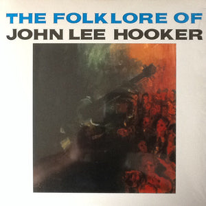 John Lee Hooker - The Folklore Of - New Vinyl Record 2013 DOL EU 140 Gram Pressing - Blues