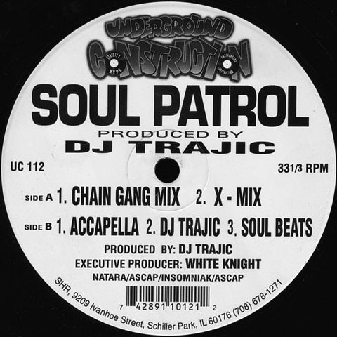 DJ Trajic – Soul Patrol - VG+ 12" Single Record 1994 Underground Construction USA Vinyl - Chicago House