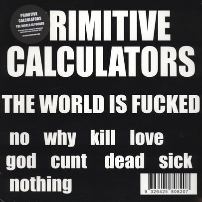Primitive Calculators – The World Is Fucked - Mint- LP Record 2013 Chapter Music Australia Vinyl & Download - Power Electronics / Rock / Experimental