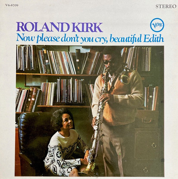 Rahsaan Roland Kirk - Now Please Don't You Cry, Beautiful Edith - VG+ LP Record 1967 Verve USA Stereo Vinyl - Jazz - Shuga Records