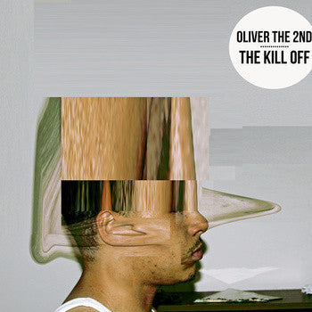 Oliver The 2nd - The Kill Off - New Lp Record 2015 Hit+Run USA Vinyl - Hip Hop